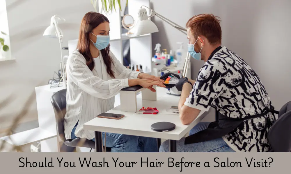 Should You Wash Your Hair Before a Salon Visit?