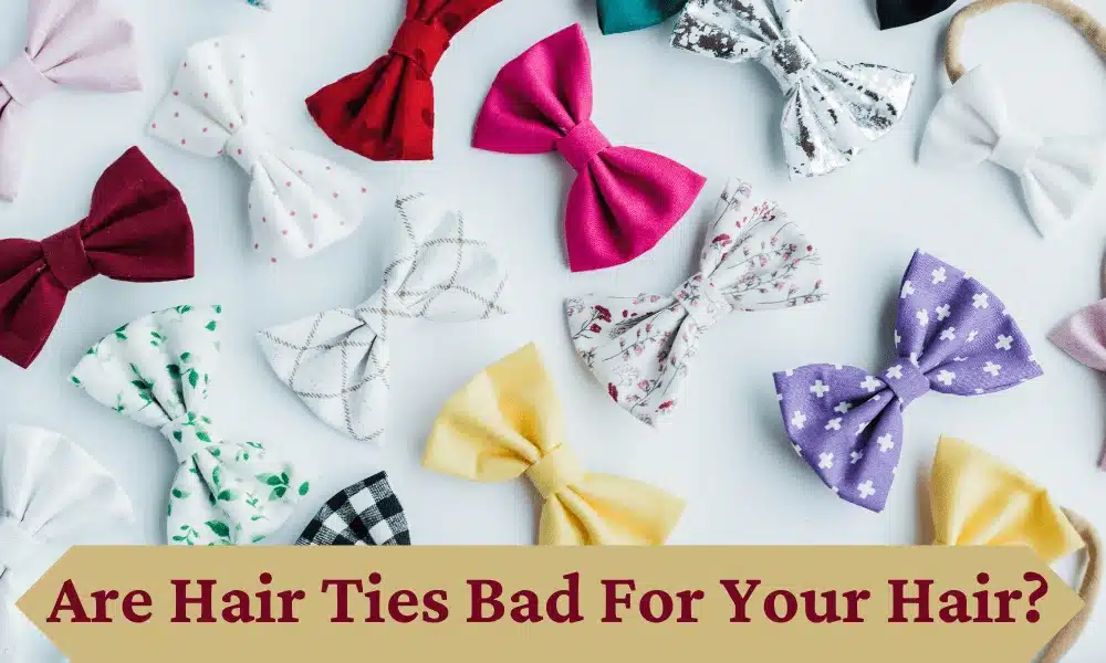 are hair ties bad for your hair