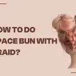 Space Bun with Braid