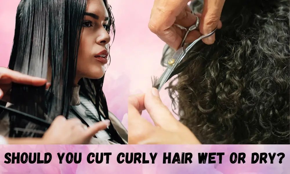 Should You Cut Curly Hair Wet or Dry?