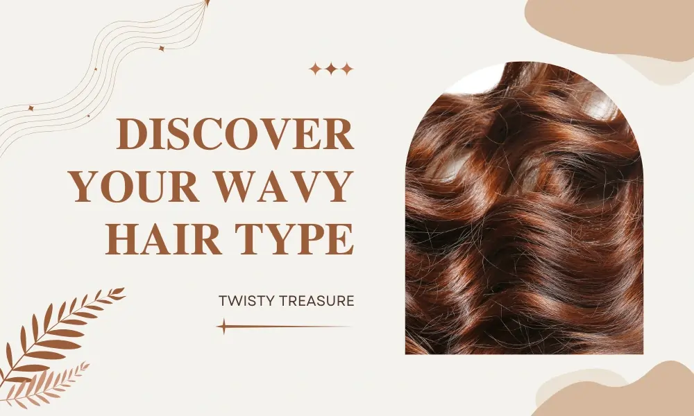 DISCOVER YOUR WAVY HAIR TYPE