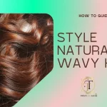 STYLE NATURALLY WAVY HAIR