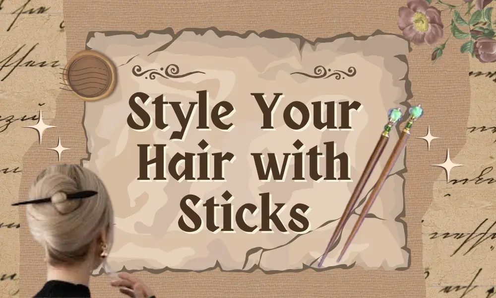 Style Your Hair with Sticks