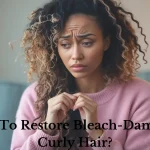 How To Restore Bleach-Damaged Curly Hair?